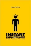 Instant Enlightenment: Fast, Deep, and Sexy