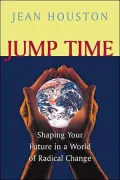 Jump Time: Shaping Your Future in a World of Radical Change