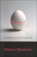 What's Next after Now?: Post-Spirituality and the Creative Life