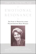 Emotional Resonance: The Story of World-Acclaimed Psychotherapist Helen Watkins
