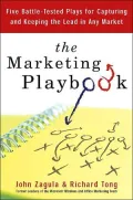 The Marketing Playbook: Five Battle-Tested Plays for Capturing and Keeping the Lead in Any Market