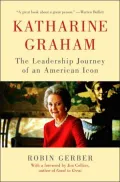 Katharine Graham : The Leadership Journey of an American Icon