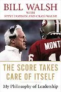 The Score Takes Care of Itself: My Philosophy of Leadership