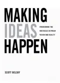 Book cover of Making Ideas Happen: Overcoming the Obstacles Between Vision and Reality
