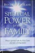 Spiritual Power for Your Family: How to Partner with the Holy Spirit and Raise a Loving Family
