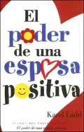 El poder de una esposa positiva (The Power of a Positive Wife)