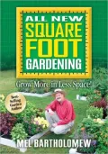 All New Square Foot Gardening: Grow More in Less Space!