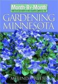 Month-by-Month Gardening in Minnesota: What to Do Each Month to Have a Beautiful Garden All Year