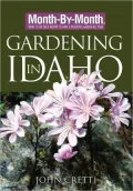 Month-by-Month Gardening in Idaho: What to Do Each Month to Have a Beatiful Garden All Year