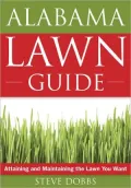 The Alabama Lawn Guide: Attaining and Maintaining the Lawn You Want