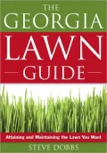 The Georgia Lawn Guide: Attaining and Maintaining the Lawn You Want