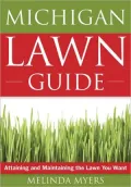 The Michigan Lawn Guide: Attaining and Maintaining the Lawn You Want