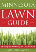 The Minnesota Lawn Guide: Attaining and Maintaining the Lawn You Want
