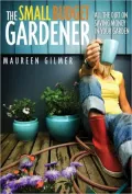 Small Budget Gardener: All the Dirt on Saving Money in Your Garden