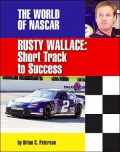 Rusty Wallace: Short Track to Success