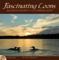 Fascinating Loons: Audio CD: Alluring Sounds of the Common Loon