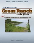 North Dakota State Park Series: Cross Ranch/Fort Mandan/Knife River