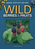 Wild Berries & Fruits Field Guide of Indiana, Kentucky and Ohio