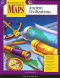 Building Skills by Exploring Maps: Ancient Civilizations Grades 4-6