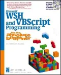Microsoft WSH and VBScript Programming for the Absolute Beginner