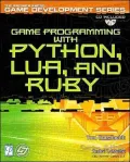 Game Programming with Python, Lua, and Ruby