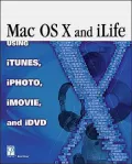 Mac OS X and the ILife Suite Digital Lifestyle