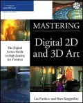 Mastering Digital 2D and 3D Art