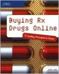 Buying Rx Drugs Online: Avoiding a Prescription for Disaster