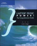 Laptop Music Power!: The Comprehensive Guide