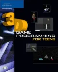 3D Game Programming for Teens