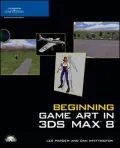Beginning Game Art 3ds Max X
