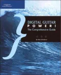 Digital Guitar Power!: The Comprehensive Guide