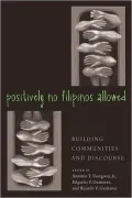 Positively No Filipinos Allowed: Building Communities and Discourse