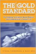 Gold Standard: The Challenge of Evidence-Based Medicine