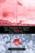 No Sword to Bury: Japanese Americans in Hawai'i during World War II