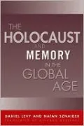 The Holocaust And Memory In The Global Age