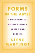 Forms in the Abyss: A Philosophical Bridge Between Sartre and Derrida