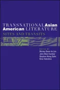Transnational Asian American Literature: Sites and Transits