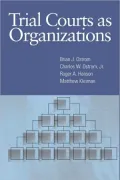Trial Courts as Organizations