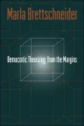 Democratic Theorizing from the Margins