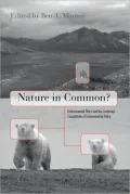 Nature in Common?: Environmental Ethics and the Contested Foundations of Environmental Policy