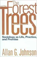 The Forest and the Trees: Sociology as Life, Practice, and Promise