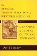The African Transformation of Western Medicine and the Dynamics of Global Cultural Exchange