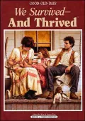 We Survived And Thrived: Good Old Days