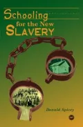 Schooling for the New Slavery Black Industrial Education, 1868-1915
