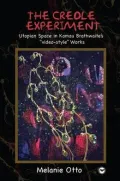 The Creole Experiment: Utopian Space in Kamau Brathwaite's