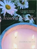 Scented Candles: 26 Fragrant Projects for All Occasions