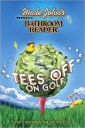 Uncle John's Bathroom Reader: Tees Off on Golf