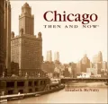 Chicago Then and Now