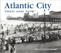 Atlantic City: Then and Now